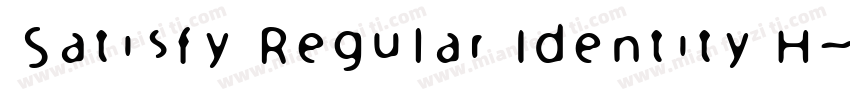 Satisfy Regular Identity H字体转换